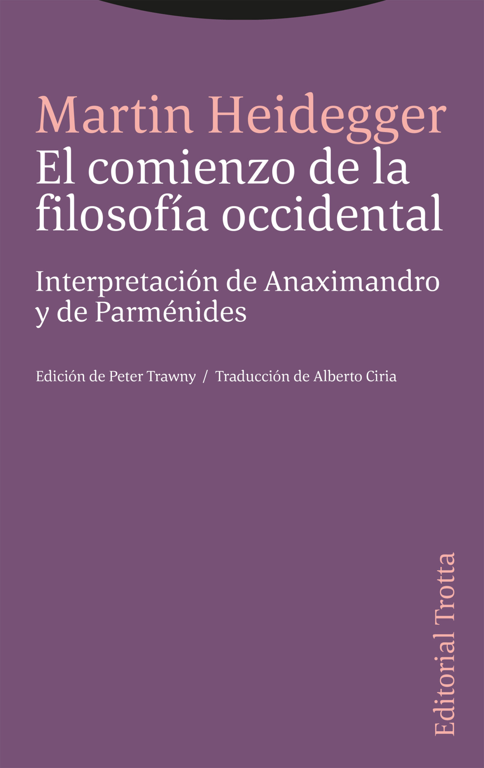 Comienzo de la filosofía occidental: Interpretación de Anaximandro y de Parménides