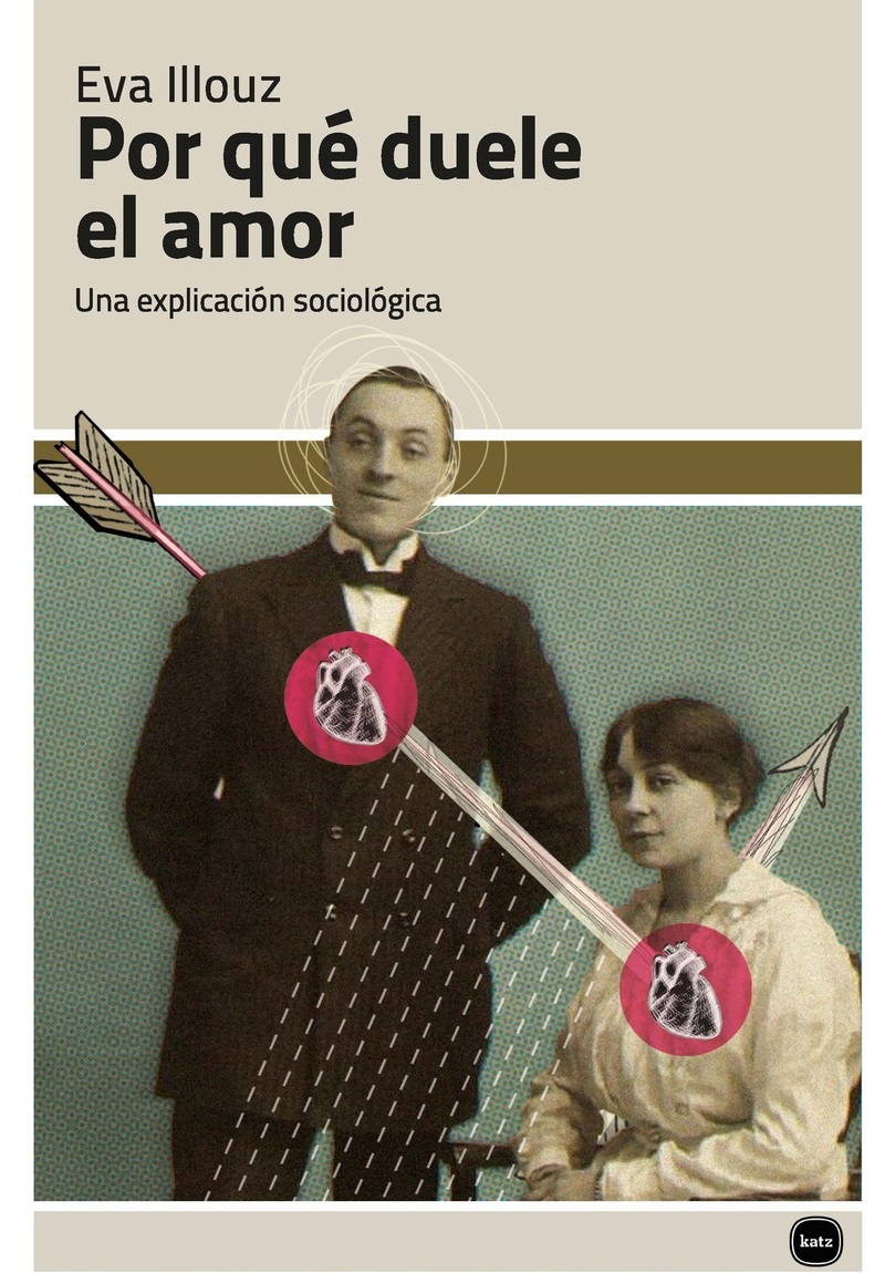 Por qué duele el amor: Una Explicación Sociológica