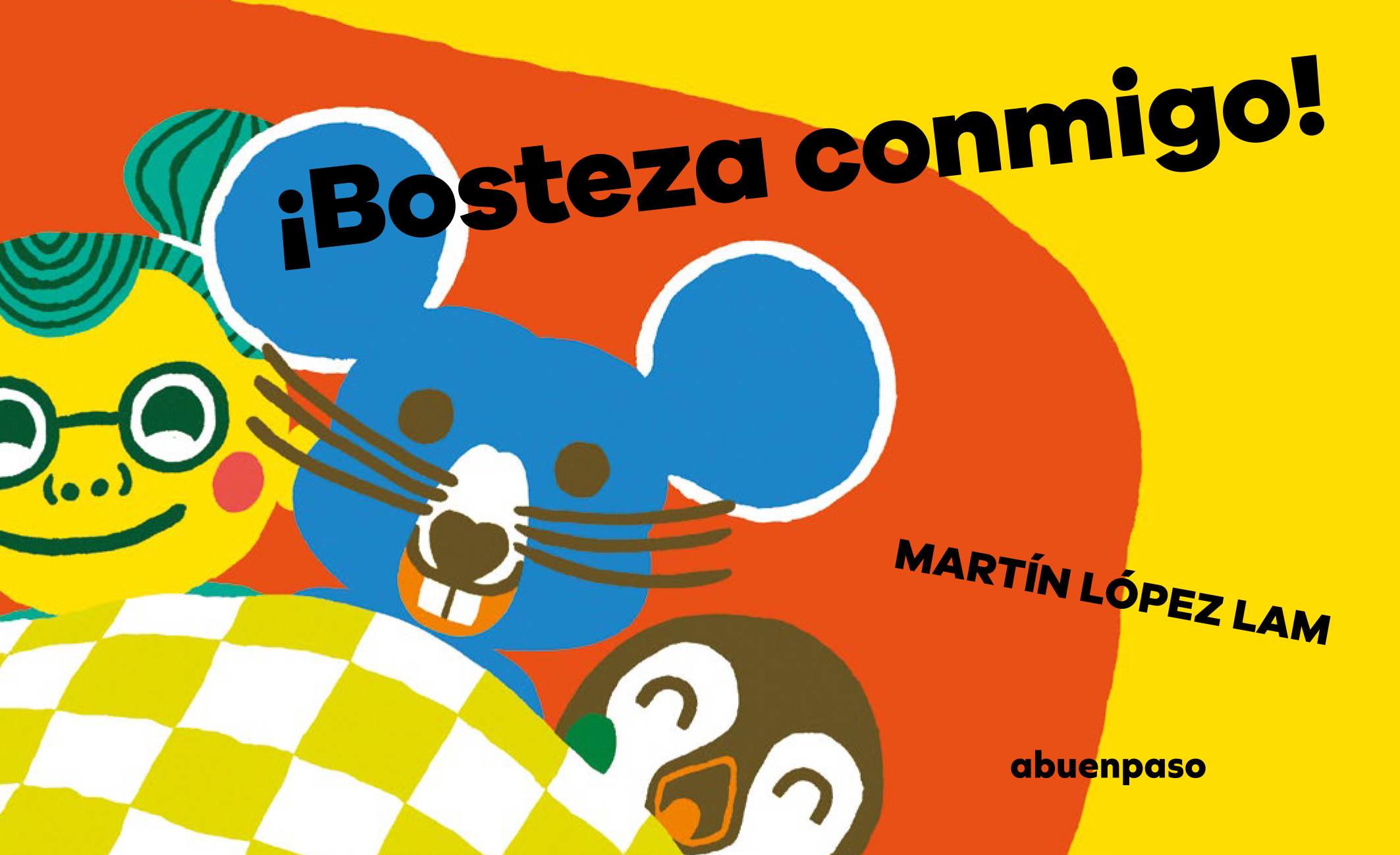 Bosteza conmigo!