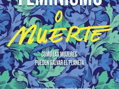 Feminismo o muerte