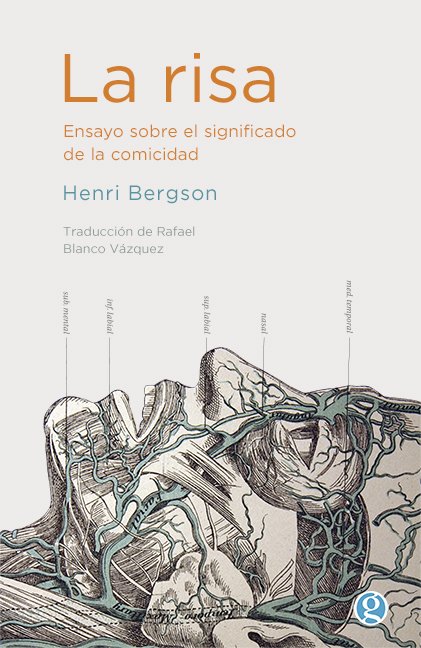 La Risa : Ensayo Sobre El Significado De La Comicidad