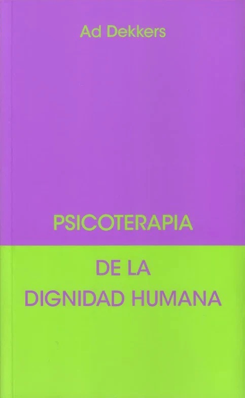 Psicoterapia de la dignidad humana
