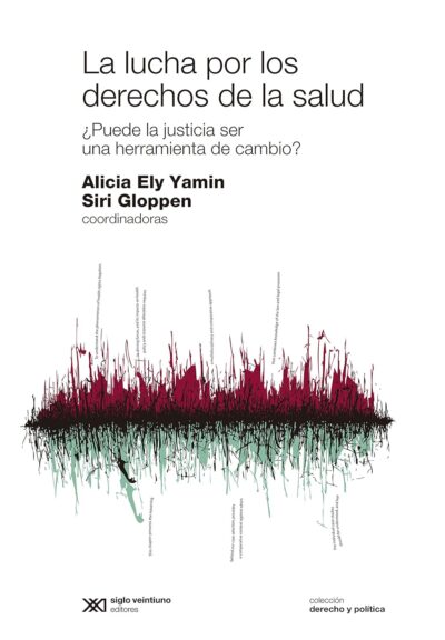 La lucha por los derechos de la salud: ¿Puede la justicia ser una herramienta de cambio?