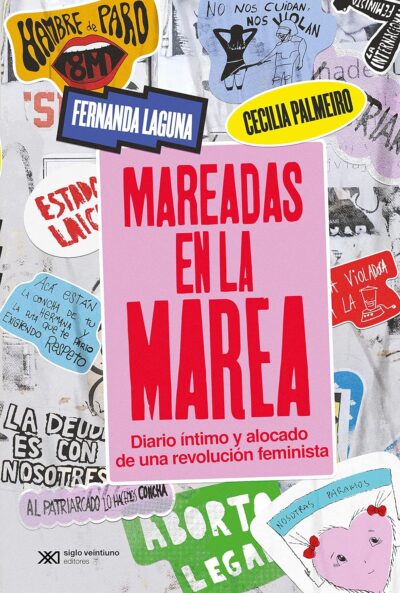 Mareadas En La Marea : Diario Íntimo Y Alocado De Una Revolución