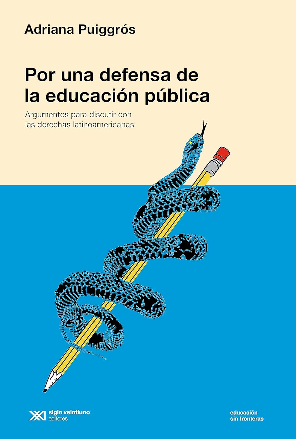 Por Una Defensa De La Educación Publica : Argumentos Para Discutir Con