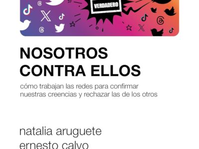 Nosotros Contra Ellos : Como Trabajan Las Redes Para Confirmar