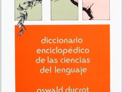 Diccionario enciclopédico de las ciencias del lenguaje