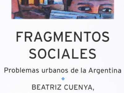 Fragmentos sociales: problemas urbanos de la Argentina