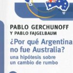Por que Argentina no Fue Australia?: Una hipótesis sobre un cambio de