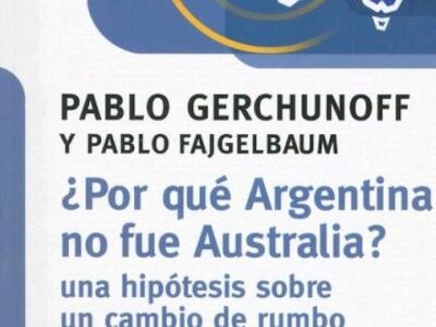 Por que Argentina no Fue Australia?: Una hipótesis sobre un cambio de