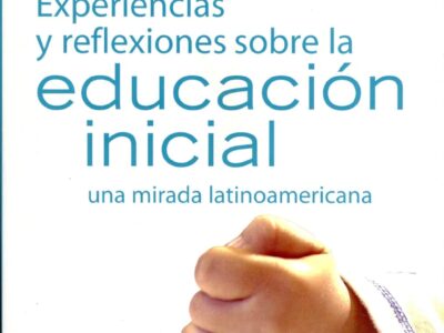 Experiencias y reflexiones sobre la educación inicial