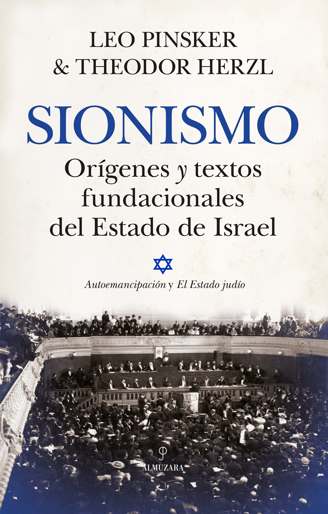 Sionismo: Orígenes y textos fundacionales del Estado de Israel