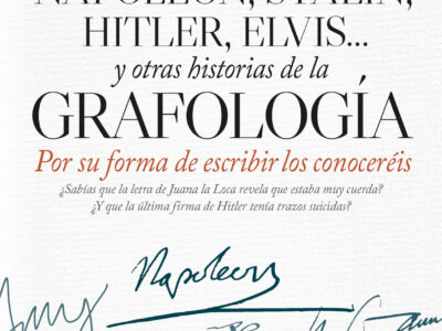 Firmas de Napoleón, Stalin, Hitler, Elvis... Y otras historias de la grafología