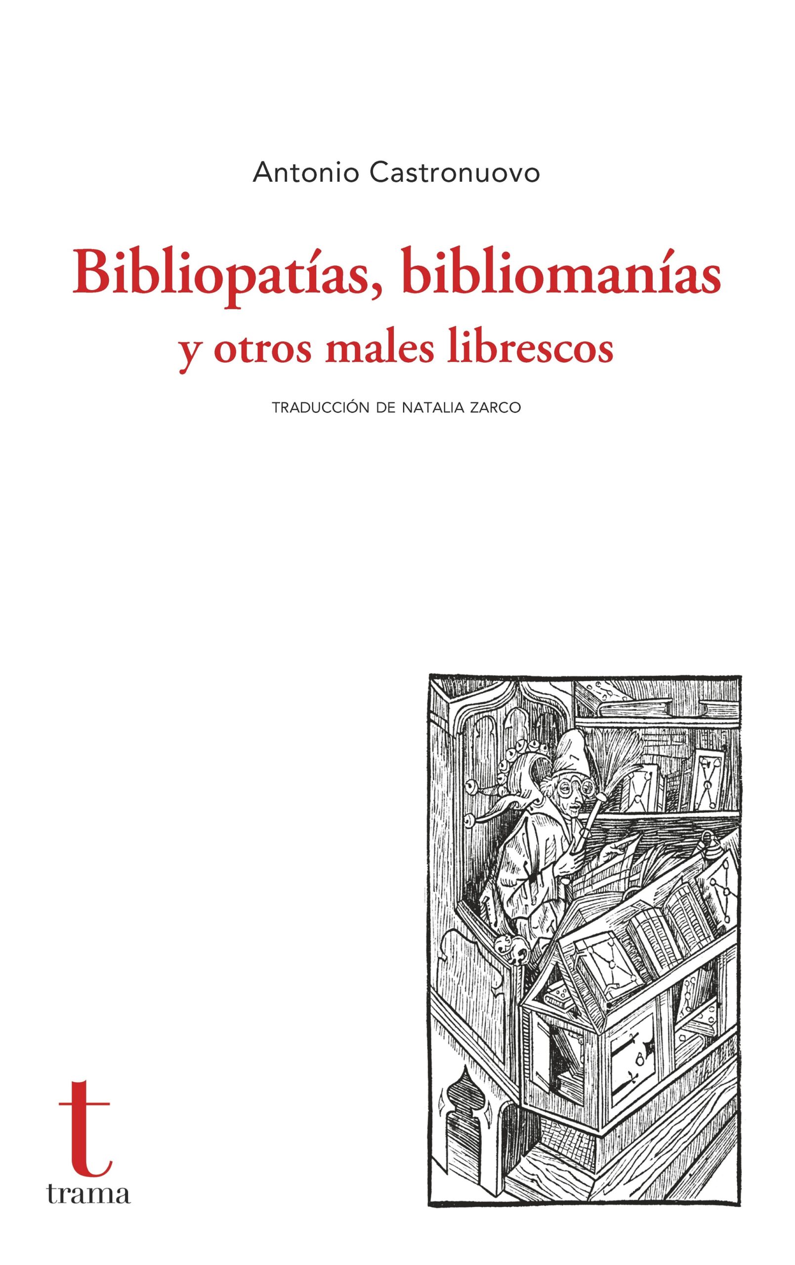 Bibliopatias, bibliomanias y otros males librescos