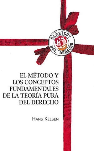 Método Y Los Conceptos Fundamentales De La Teoría Pura Del Derecho, El
