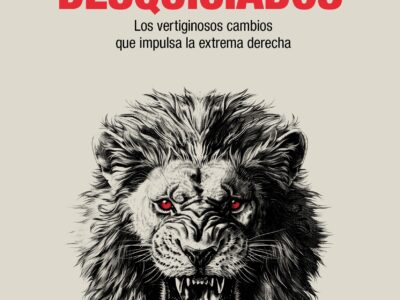 Desquiciados: Los vertiginosos cambios que impulsa la extrema derecha en el mundo