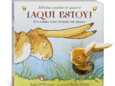 Adivina cuanto te quiero: Aquí Estoy (Un Libro De Títere De Dedo)
