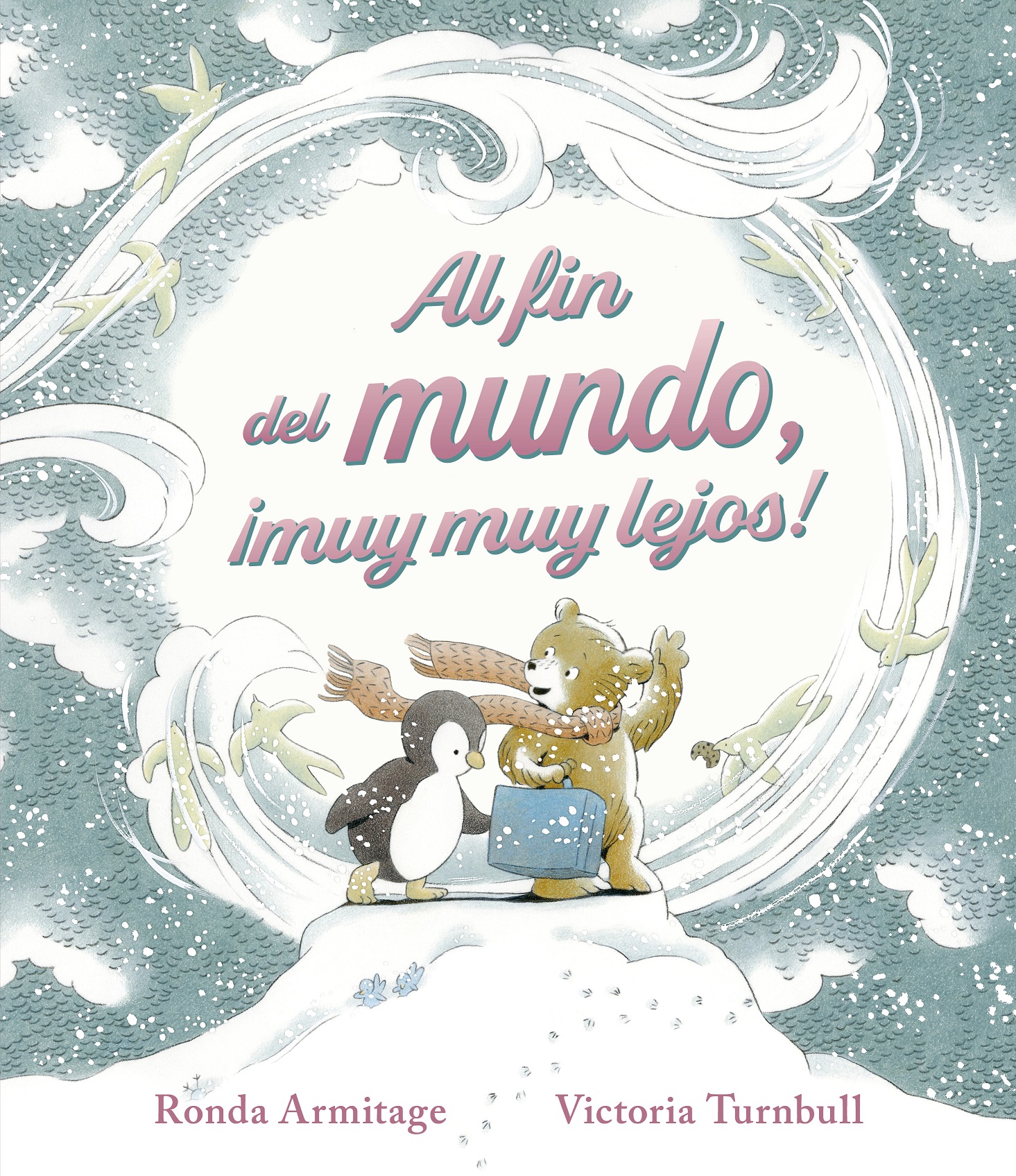 Al fin del mundo ¡Muy muy lejos!