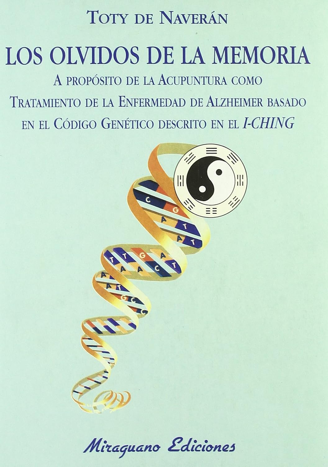 Los olvidos de la memoria: A propósito de la acupuntura como tratamiento de la enfermedad de Alzheimer