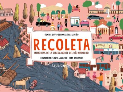 Recoleta: Memorias de la ribera norte del río Mapocho