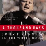 A thousand days: John F. Kennedy in the White House