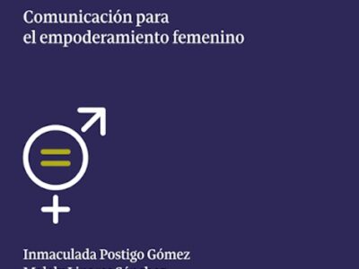 Hacia la igualdad de géneros : comunicación para el empoderamiento fem