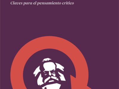 De regreso a Marx : claves para el pensamiento critico