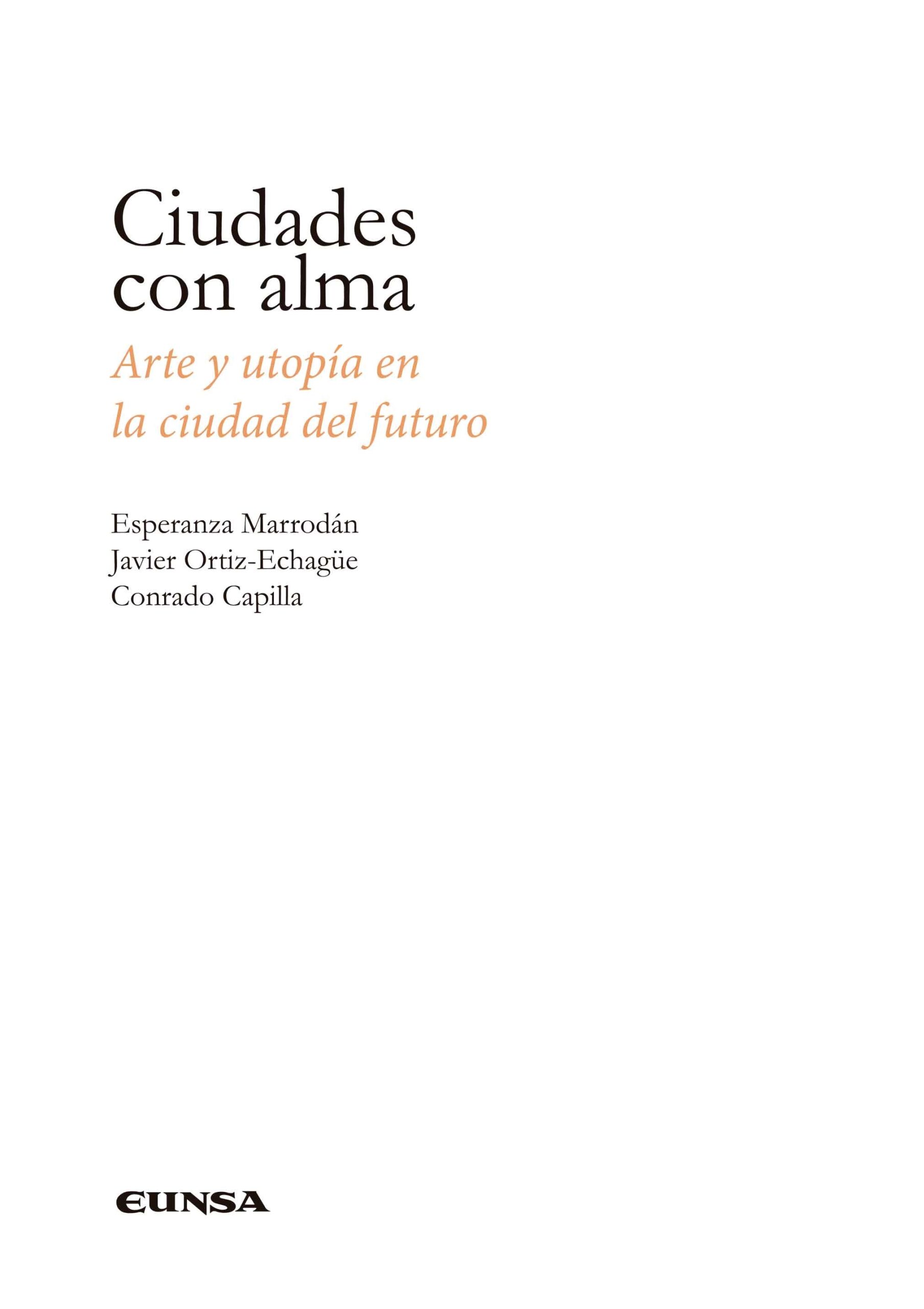 Ciudades con alma : arte y utopía en la ciudad del futuro