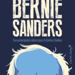 Bernie Sanders: Sus principales ideas para Estados Unidos