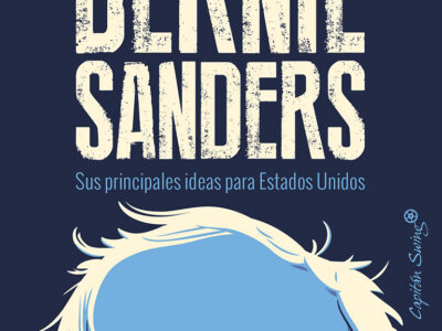 Bernie Sanders: Sus principales ideas para Estados Unidos
