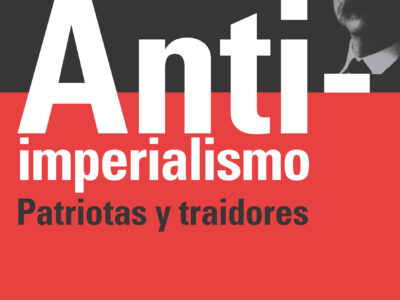 Anti-imperialismo: Patriotas y traidores