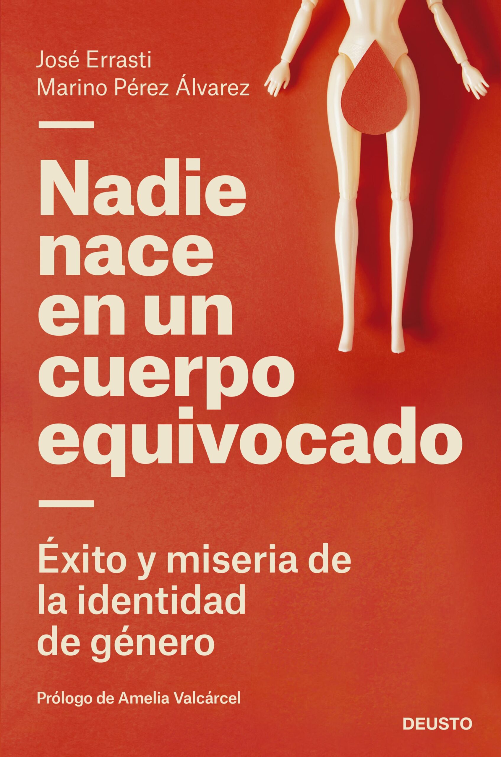 Nadie nace en un cuerpo equivocado : éxito y miseria de la identidad d