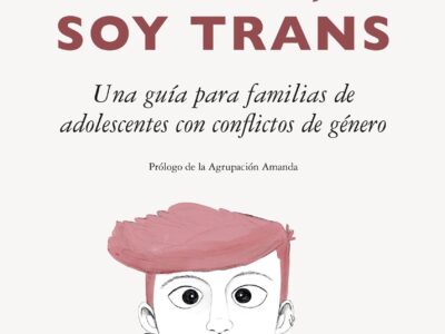 Mama, soy trans : una guía para familias de adolescentes con conflictos