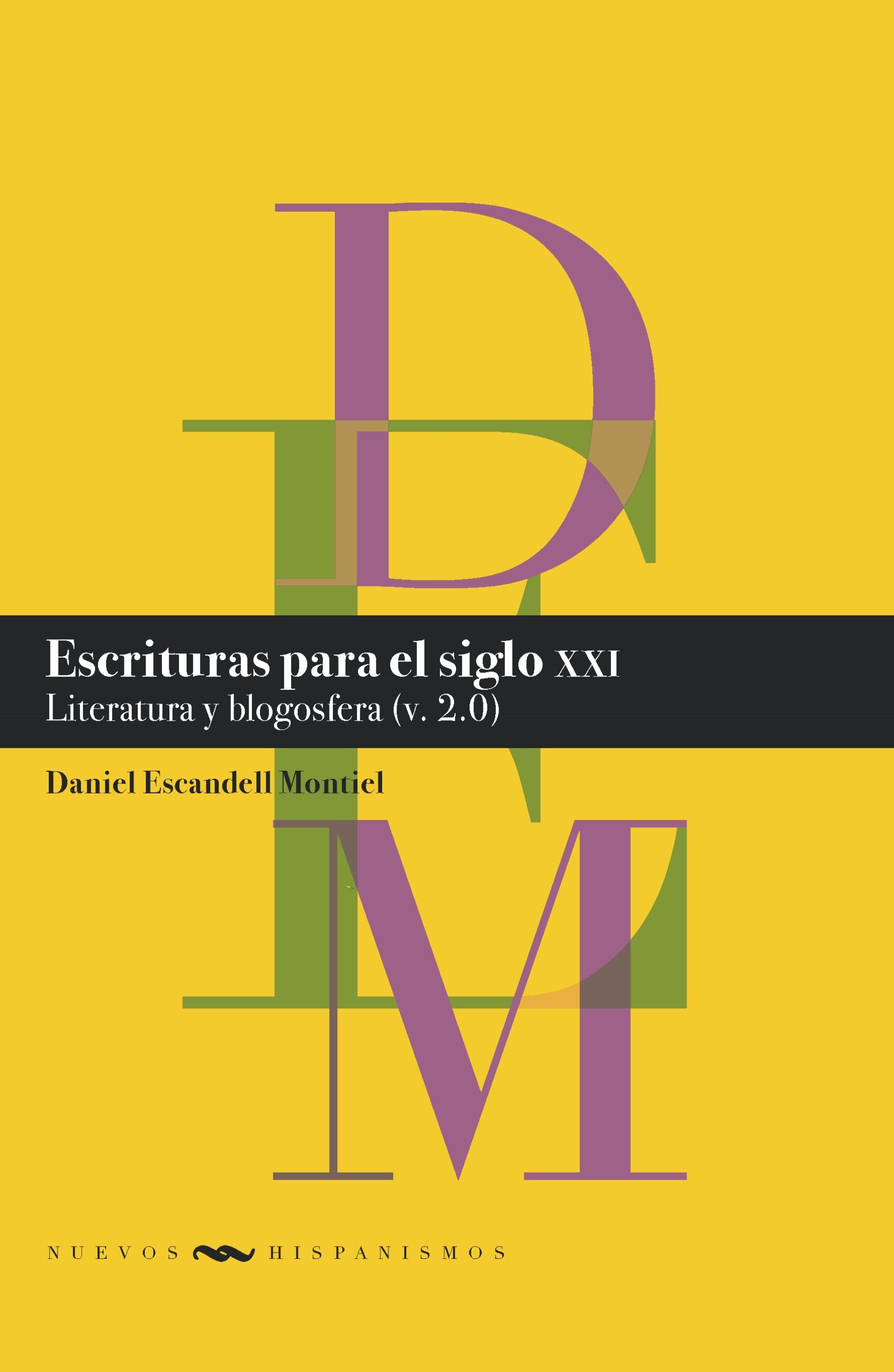 Escrituras para el siglo xxi: literatura y blogosfera (v. 2.0)