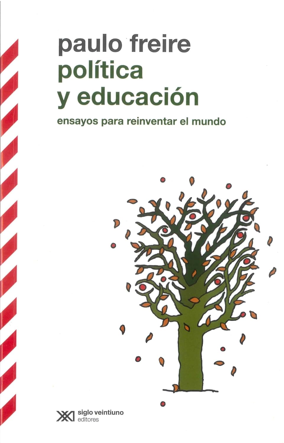 Política y educación : ensayos para reinventar el mundo