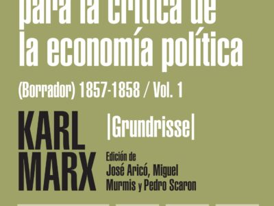 Elementos fundamentales para la crítica de la economía política. (borrador) 1857-1858 / vol. 1