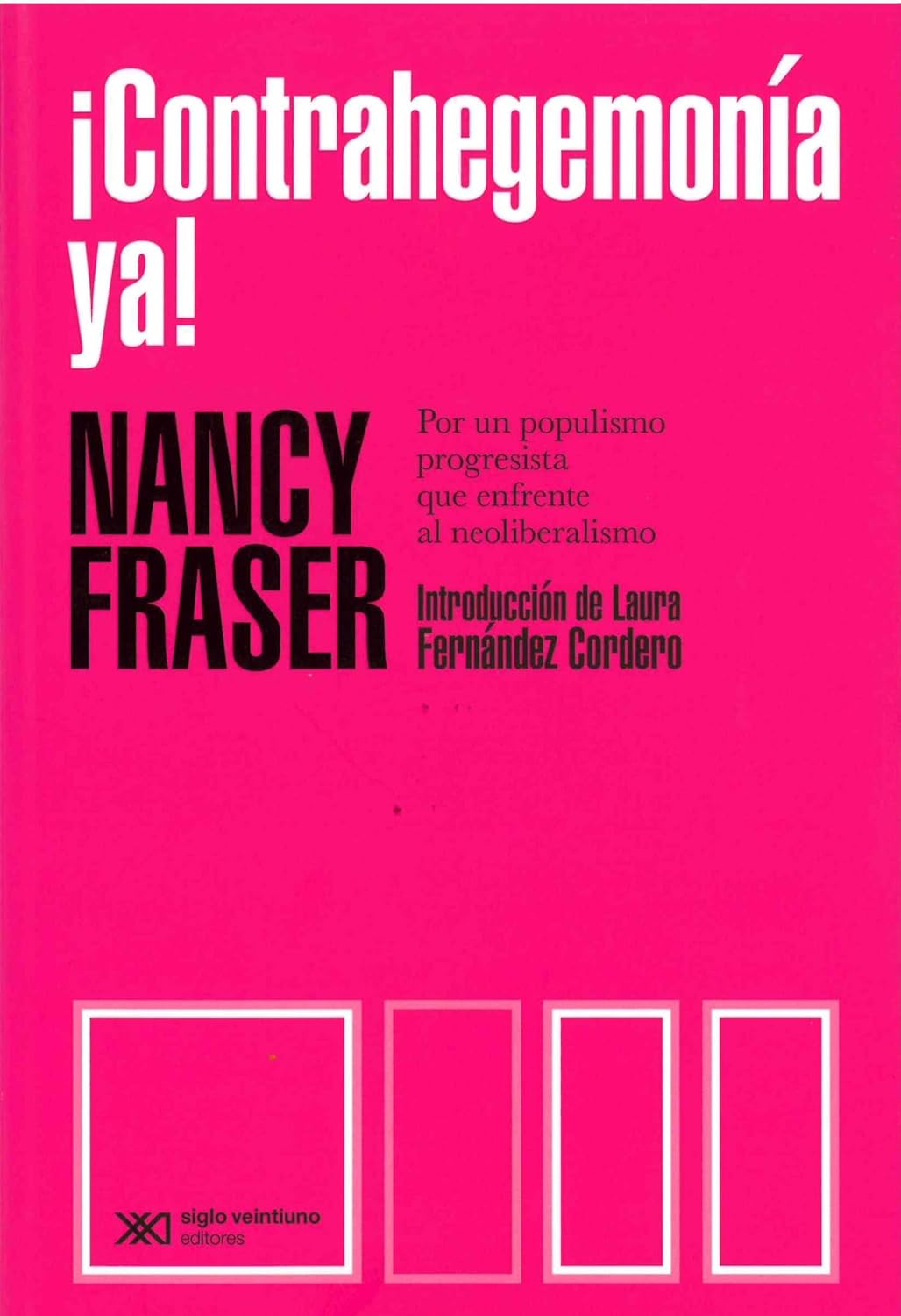 Contrahegemonía ya!. Por un populismo progresista que enfrente al neoliberalismo