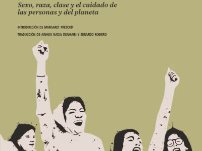 Ahora es el momento : sexo, raza, clase y el cuidado de las personas y