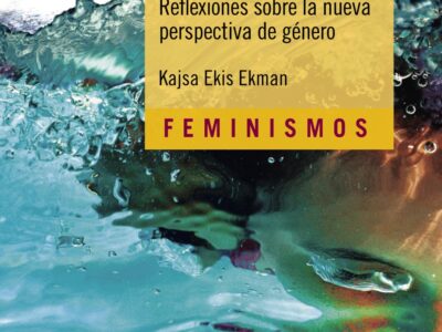 Sobre la existencia del sexo : reflexiones sobre la nueva perspectiva