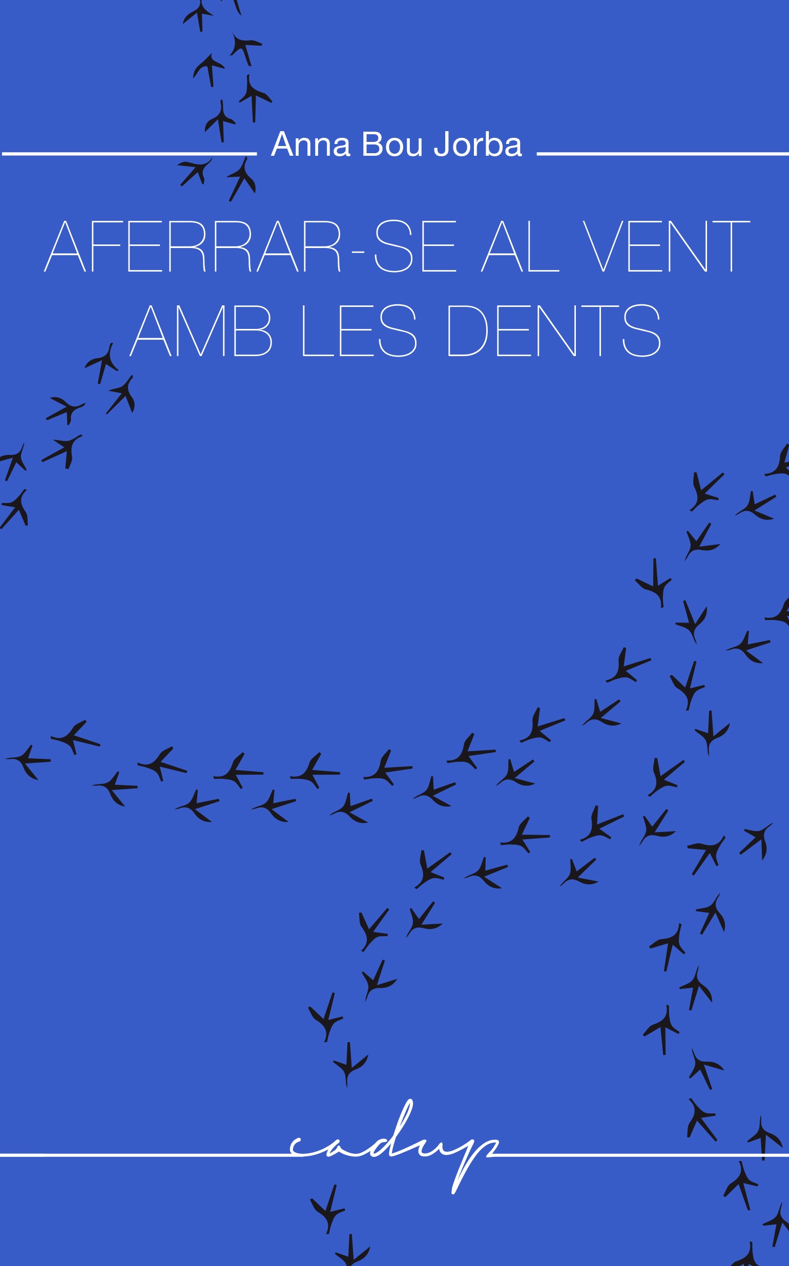 Aferrar-se al vent amb les dents (catalán)