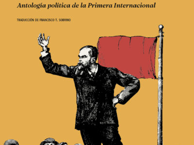 Trabajadores del mundo uníos! : antología política de la primera inter