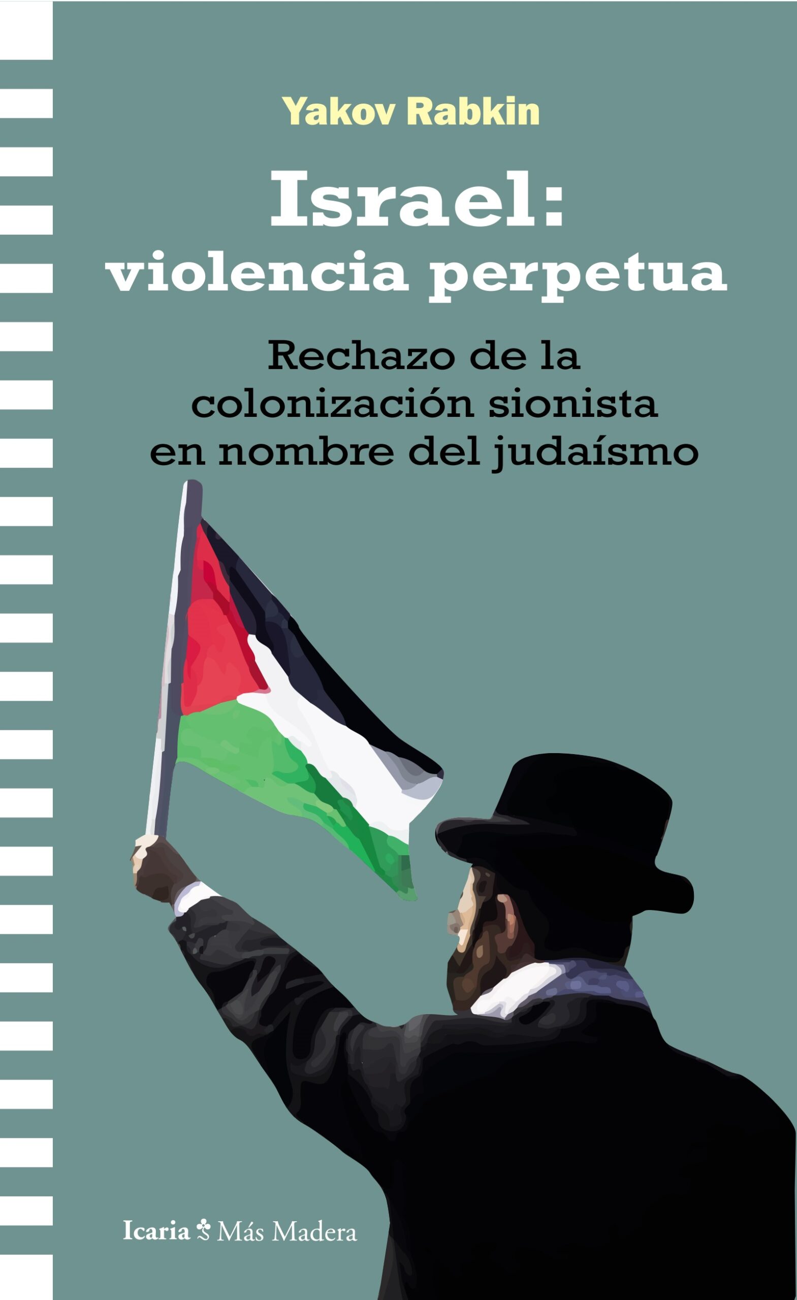 Israel : violencia perpetua