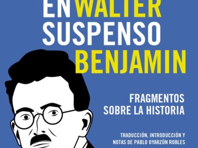 Dialéctica en suspenso : fragmentos sobre la historia