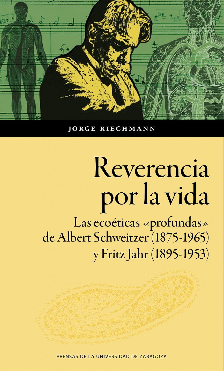 Reverencia por la vida : las ecoeticas profundas de Albert Schweitzer