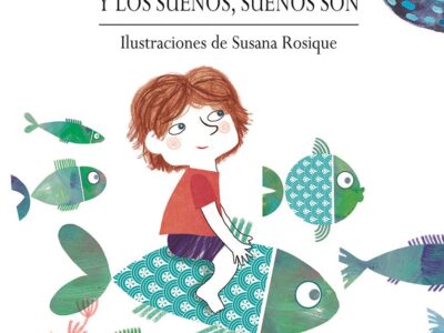 Y los sueños, sueños son