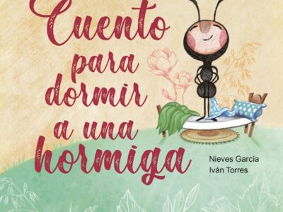 Cuento para dormir a una hormiga