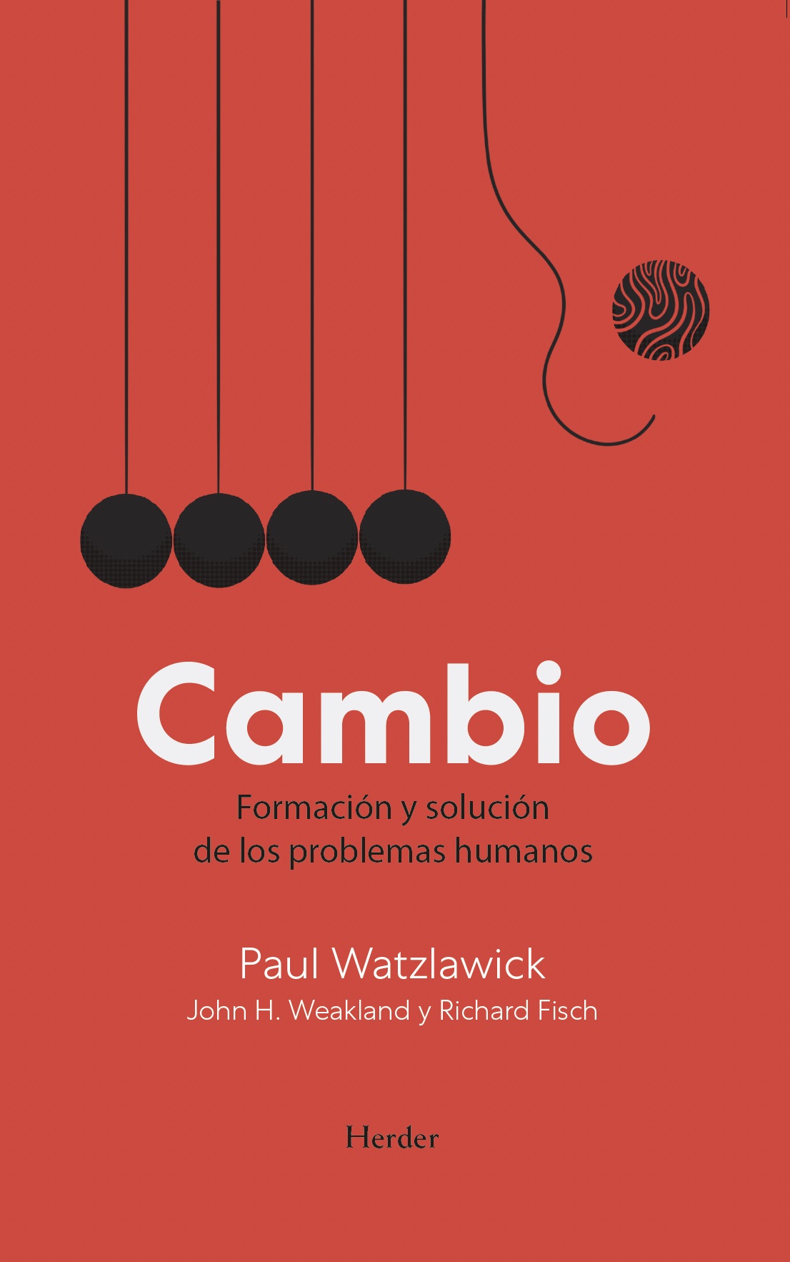 Cambio : formación y solución de los problemas humanos