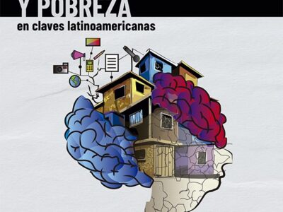 Discursos, medios de comunicación y pobreza en claves latinoamericanas