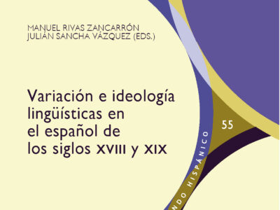 Variación e ideología lingüísticas en el español de los siglos XVIII y