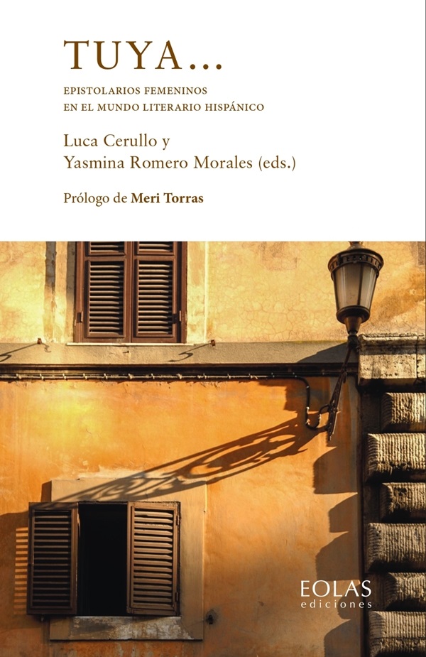 Tuya... : epistolarios femeninos en el mundo literario hispanico